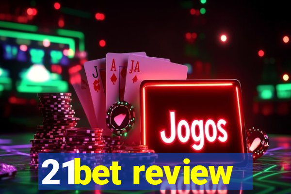 21bet review